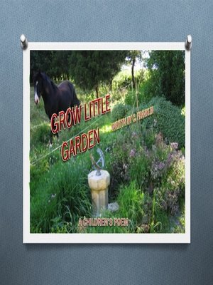cover image of Grow Little Garden a Children's Poem